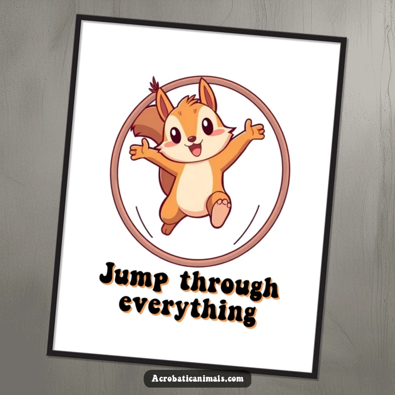 Funny digital art print of a determined squirrel leaping through a hoop, bringing instant motivation and athletic humor to any room. Perfect gift.