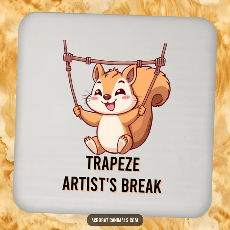 Funny coaster set featuring a mischievous squirrel artistically swinging from a trapeze, protecting surfaces with a humorous flair.