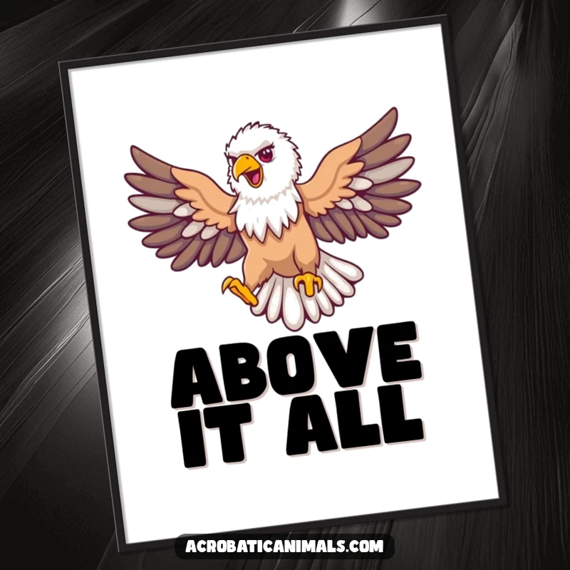 Funny eagle poster featuring a proud bird soaring with outstretched wings in a loop, adding majestic humor to wall art.
