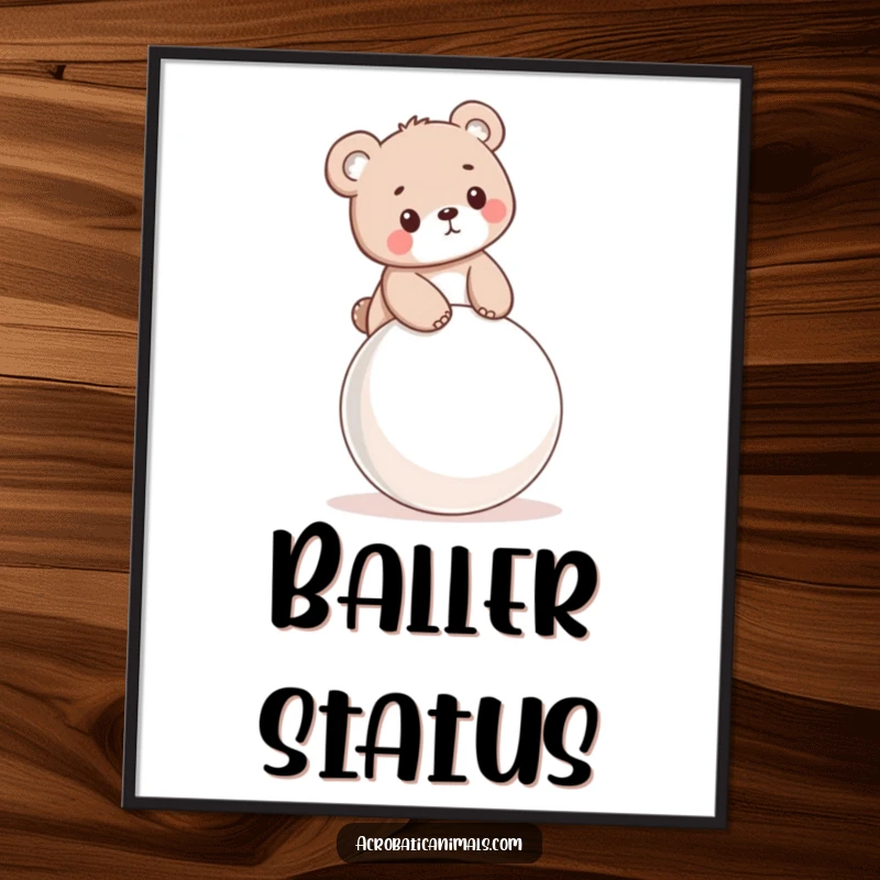Funny poster art of a little bear cub balancing on a bouncy ball, radiating cheerful energy and adorable clumsiness.