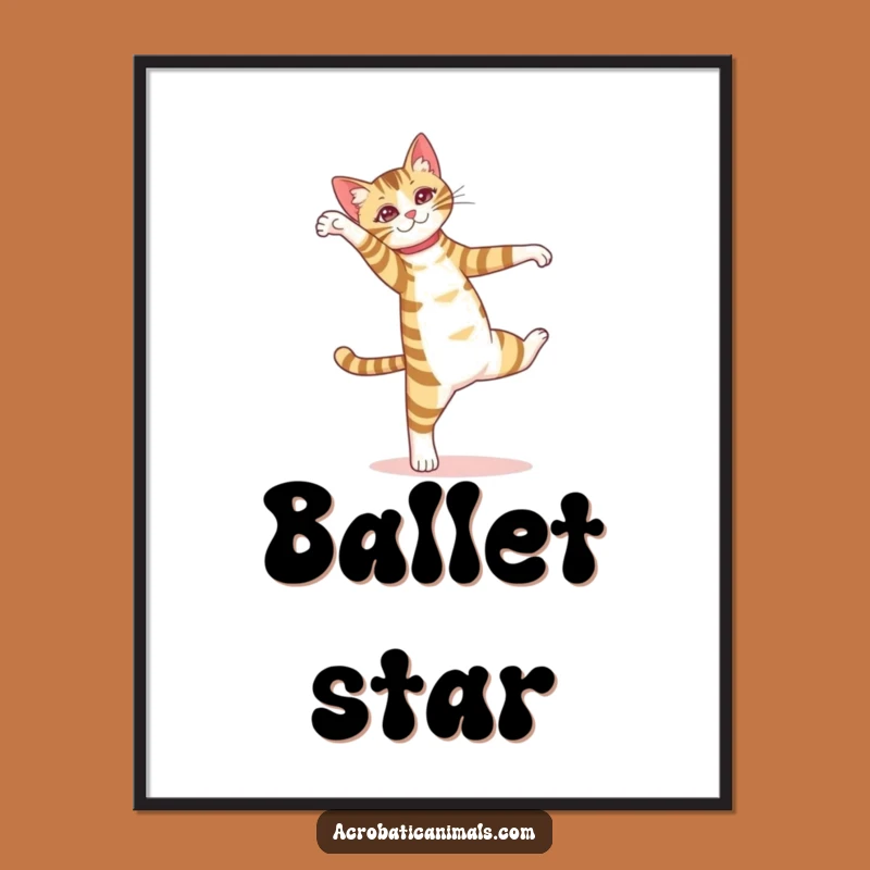 Funny Cat Pirouette Poster - Graceful Dancer Art, Ideal Funny Gift Decor