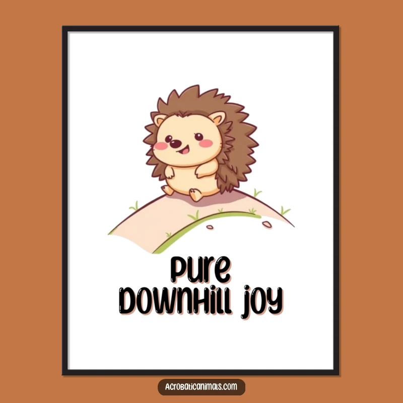 Funny Hedgehog Rolling Poster - Cheerful Hill Art, Ideal Funny Gift Decor