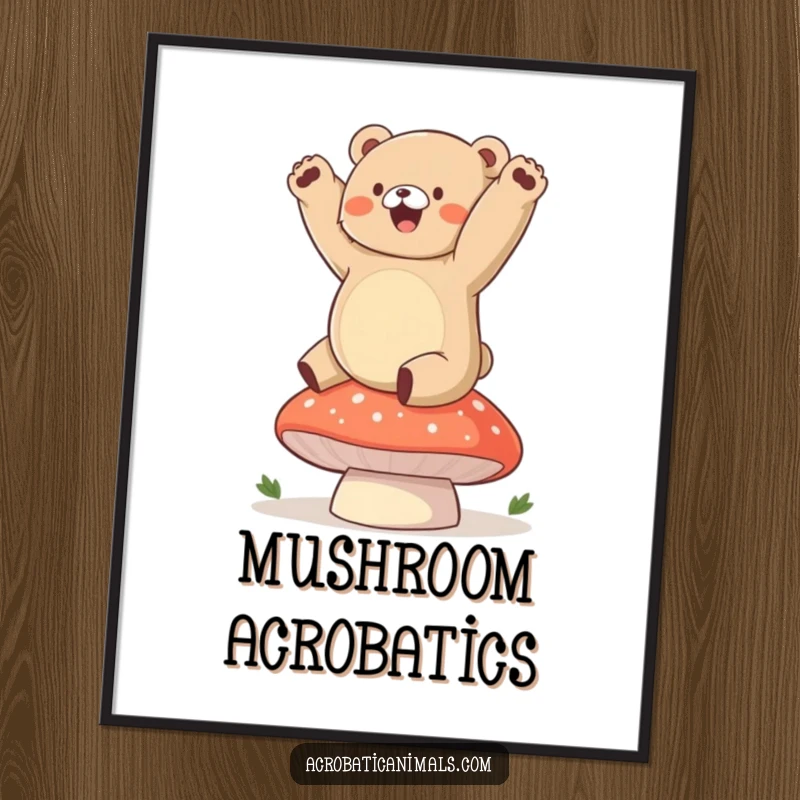 Funny bear poster depicting a chubby cub gleefully doing a handstand on a plump mushroom, a whimsical and amusing artwork.