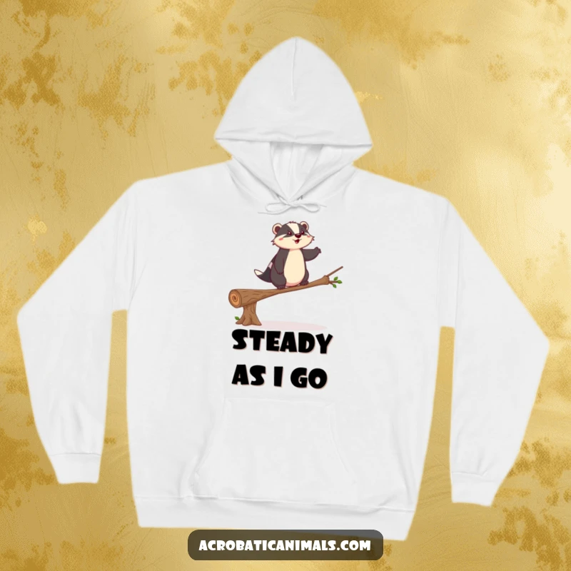 Funny badger hoodie featuring a badger balancing on a log, perfect for cozying up with quiet strength, a funny gift.