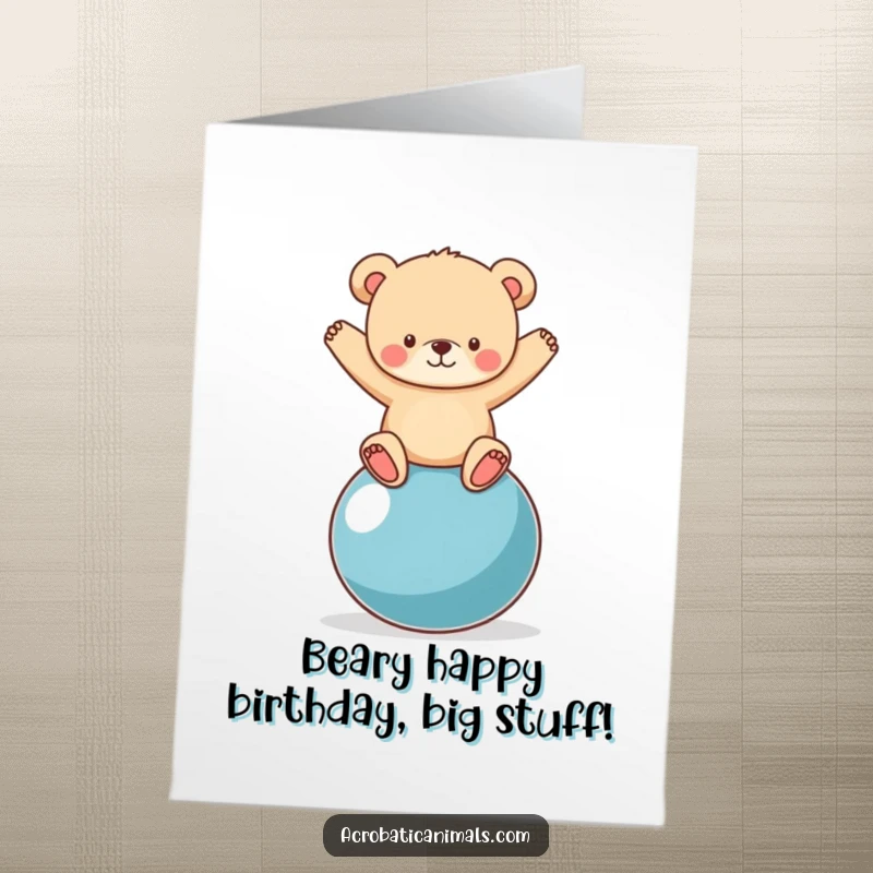 Funny Free Printable Birthday Card: Adorable bear cub hilariously wobbles on a yoga ball, ready to celebrate.