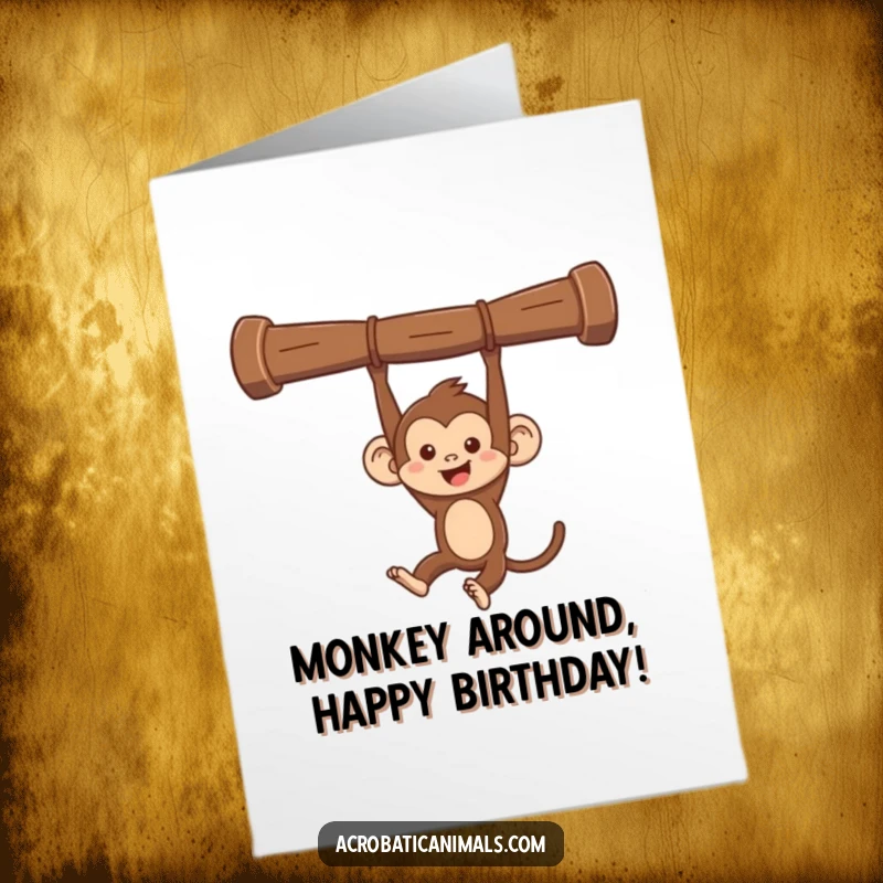 Funny Free Printable Birthday Card showing a mischievous monkey gleefully swinging from a horizontal bar with energetic abandon.