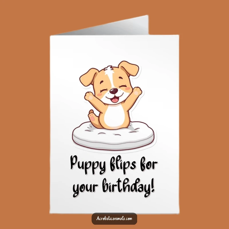 Free Printable Birthday Card: Puppy's Flip Fest Funny Downloadable Gift
