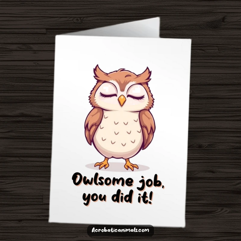 Funny Free Printable Congratulations Card: A smiling, sleepy owl attempts a handstand, celebrating a successful feat.