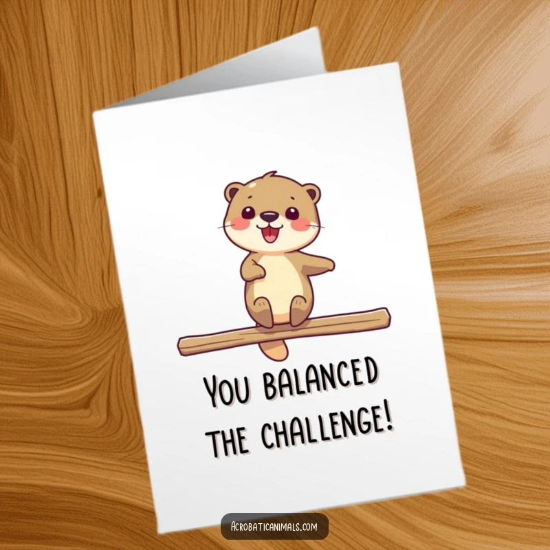 Funny Free Printable Congratulations Card with a delighted otter spinning on a beam to celebrate outstanding success.