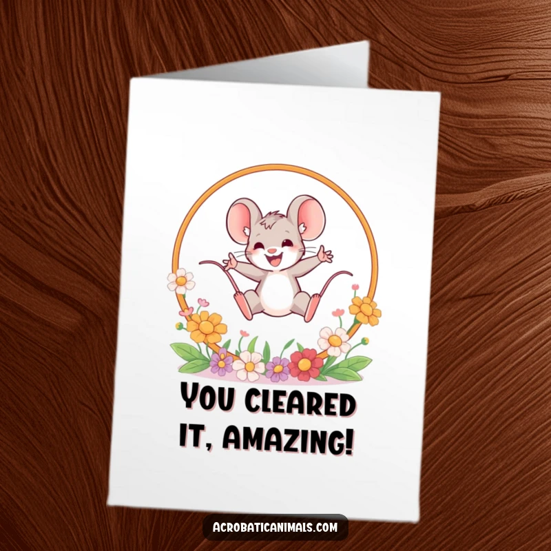 Funny Free Printable Congratulations Card showing a valiant mouse leaping through a hoop of flowers, symbolizing overcoming challenges.