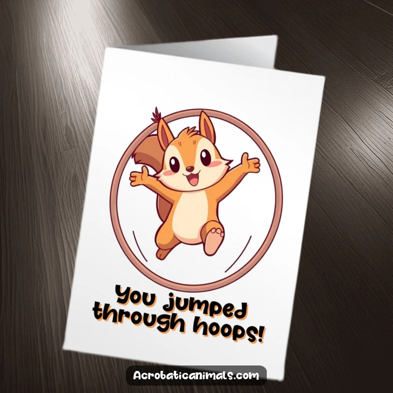 Funny Free Printable Congratulations Card showing a determined squirrel leaping through a hoop to mark a major success.