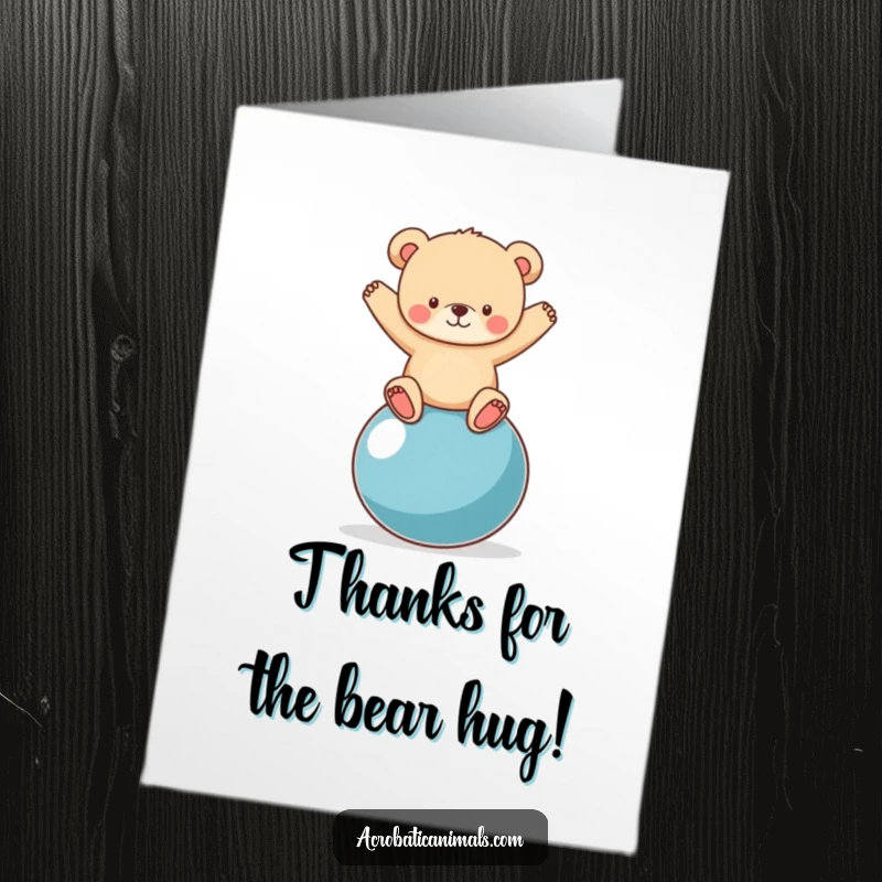 Funny Free Printable Thank You Card: Adorable bear cub humorously balances on a yoga ball, saying thanks.