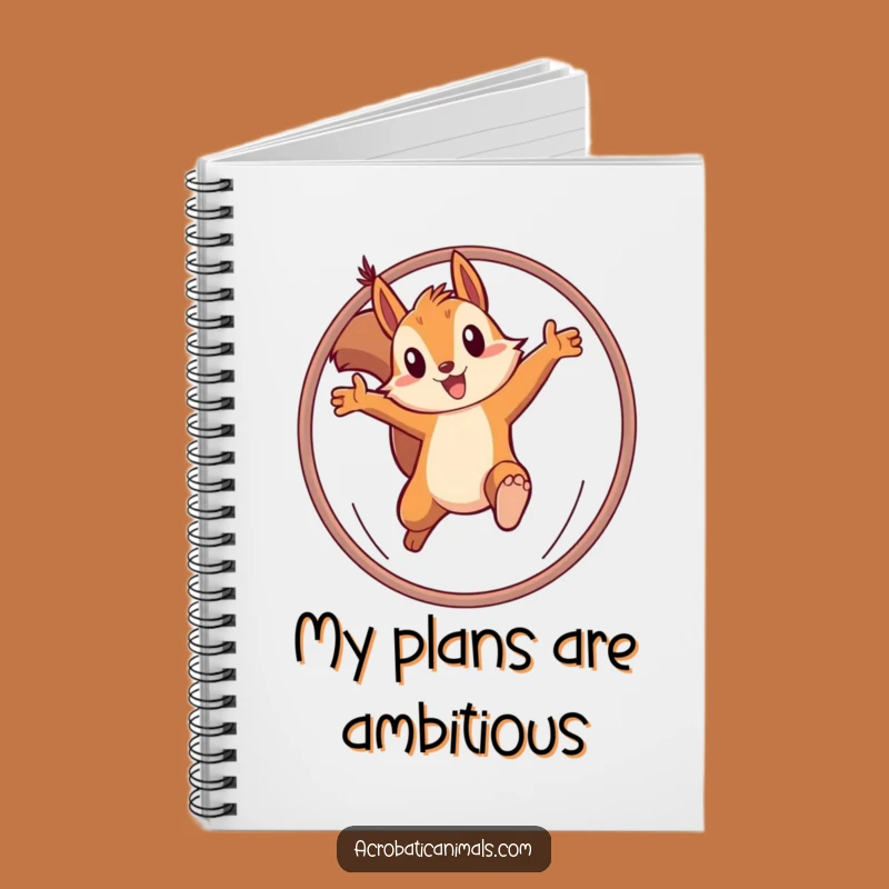 Funny Squirrel Hoop Notebook: Determined Acorn Journal, Perfect Funny Gift
