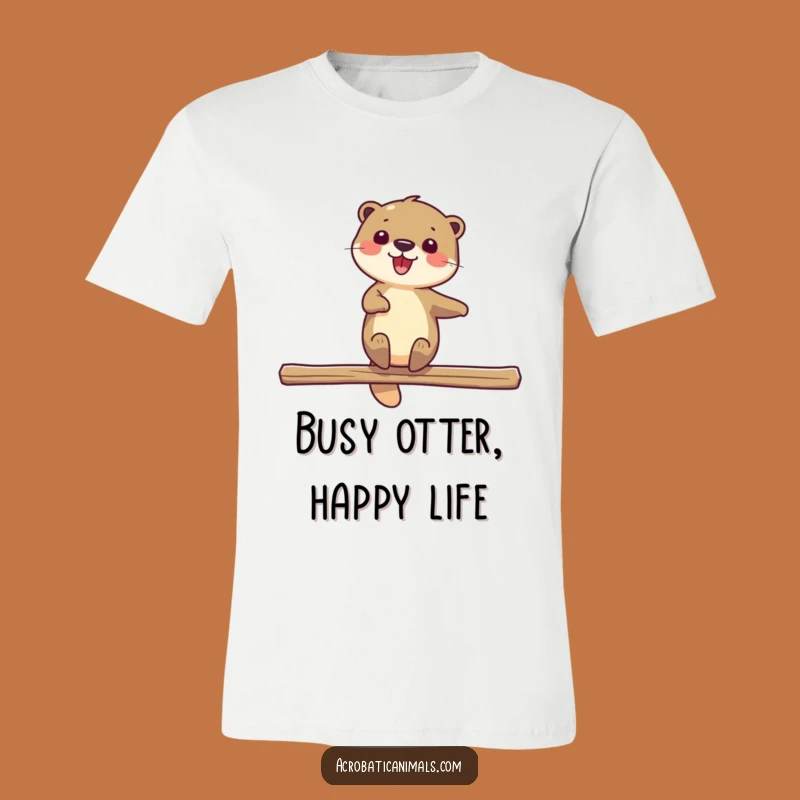 Funny Otter Beam T-Shirt: Delighted Acrobat Fun, Perfect Funny Gift